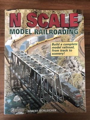 Book - N Scale Model Railroading - Robert Schleicher
